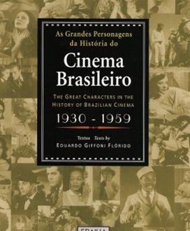 as_grandes_personagens_da_historia_do_cinema_brasileiro_decadas_de_1930_a_1959