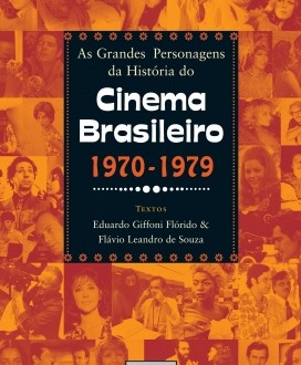 as_grandes_personagens_da_historia_do_cinema_brasileiro_decadas_de_1970_a_1979